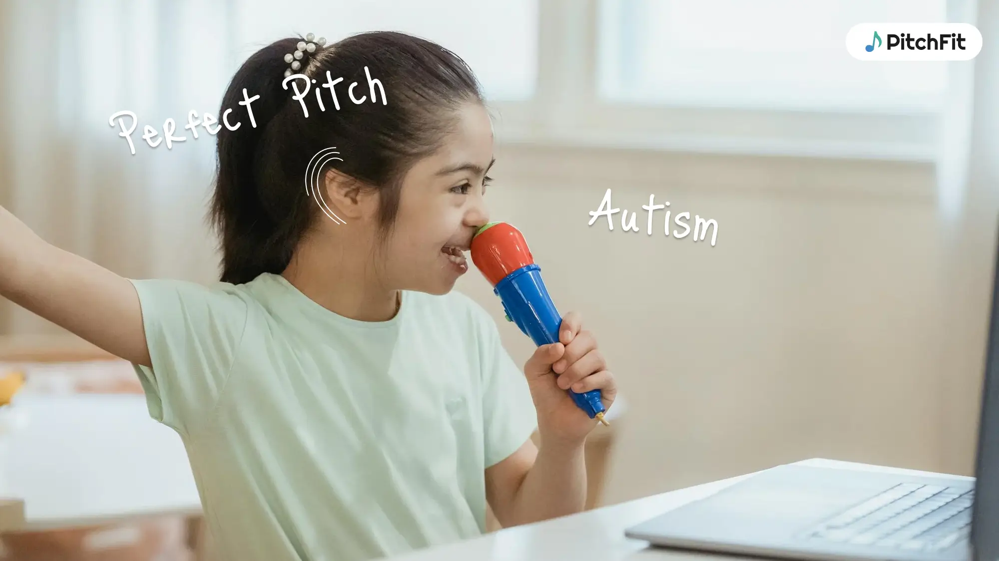 Child singing with the words “Perfect Pitch” and “Autism” displayed